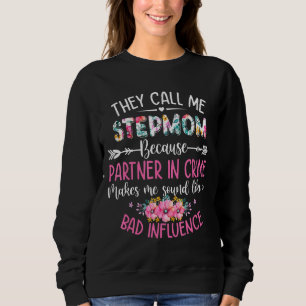 Sweatshirt Fête des mères on m'appelle Stepmaman parce que pa