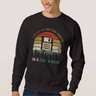 Sweatshirt Fête des pères Je Garde Tout Mon Père Blague Dans 