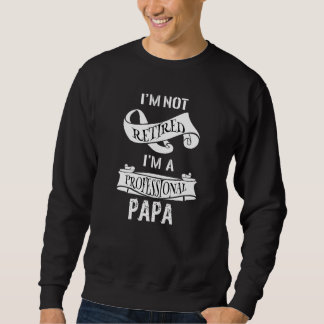 Sweatshirt Fête des pères papa retraité