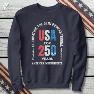 Sweatshirt Fête du 4 juillet 250e anniversaire de l'indépenda