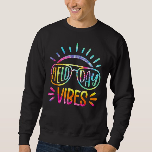 Sweatshirt Field Day Vibes Tie Dye Last Day Of School Field D (Devant)