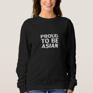 Sweatshirt Fier d'être asiatique, noir blanc
