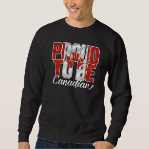 Sweatshirt Fier d'être Canadien Le drapeau du Canada Hommes e