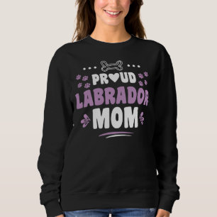 Sweatshirt Fier Labrador Maman Cool mignonne Sweet Labrador R