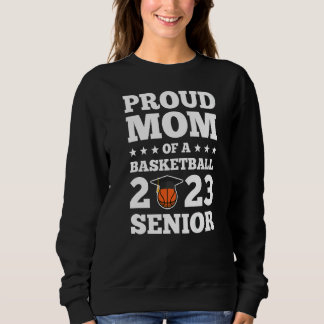 Sweatshirt Fier Maman D'Un Basket-Ball 2023 Senior Senior Sen