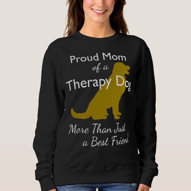 Sweatshirt Fier Maman D'Un Chien Thérapie Plus Qu'Un Meilleur (Devant)