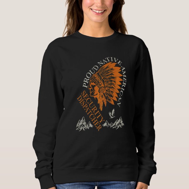 Sweatshirt Fier organe de sécurité de l'emploi autochtone amé (Devant)