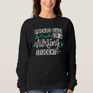 Sweatshirt Fier Papa D'Un Étudiant En Soins Infirmiers Futur