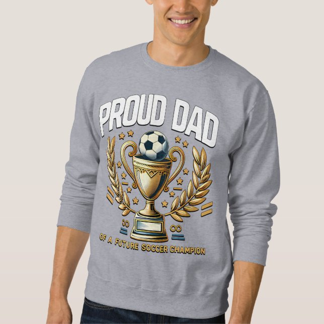 Sweatshirt Fier papa d'un futur champion de football (Devant)