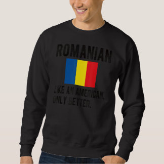 Sweatshirt Fier Pavillon Roumain Roumanie Roumanie Né Roots R