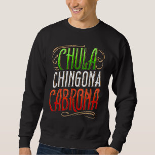 Sweatshirt Fière Latina Chula Chingona Cabrona Mexicana Girl