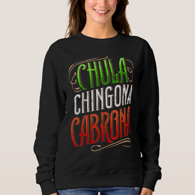 Sweatshirt Fière Latina Chula Chingona Cabrona Mexicana Girl (Devant)