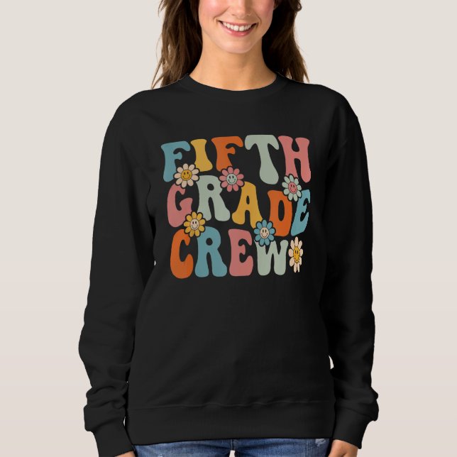 Sweatshirt Fifth Grade Crew  Back To School Teachers Students (Devant)