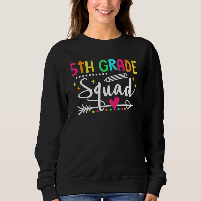 Sweatshirt Fifth Grade Squad Back To School 5th Grade Teacher (Devant)