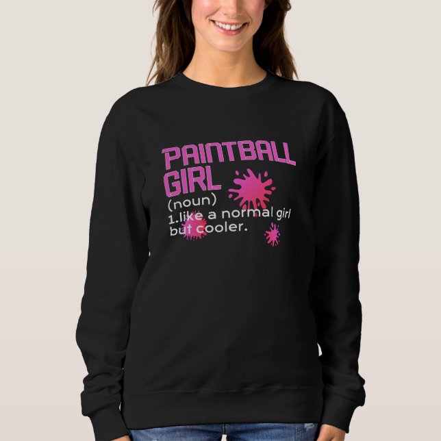Sweatshirt fille de paintball comme une fille normale mais gl (Devant)