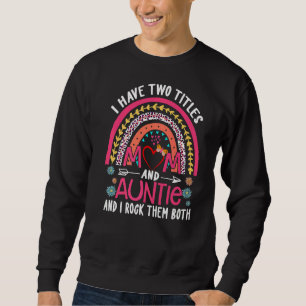 Sweatshirt Filles J'Ai Deux Titres Maman Et Tante Et Je Rock