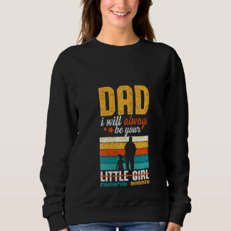 Sweatshirt Filles Papa Je Serai Toujours Votre Petite Fille F