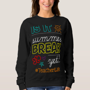 Sweatshirt Fin D'Année Est-Il Pause Été Pourtant La Vie De L'