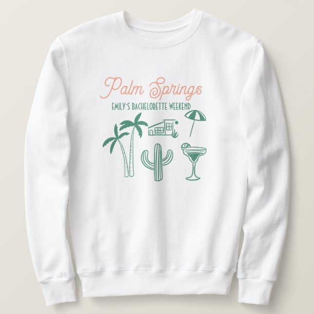 Sweatshirt Fin de semaine de bachelorette rose Palm Springs d (Design devant)