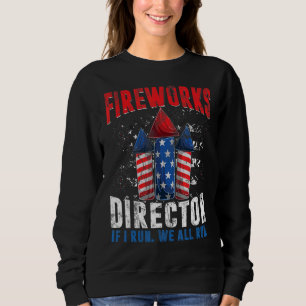 Sweatshirt Firework Director 4 juillet Je Exécute Nous Tous E