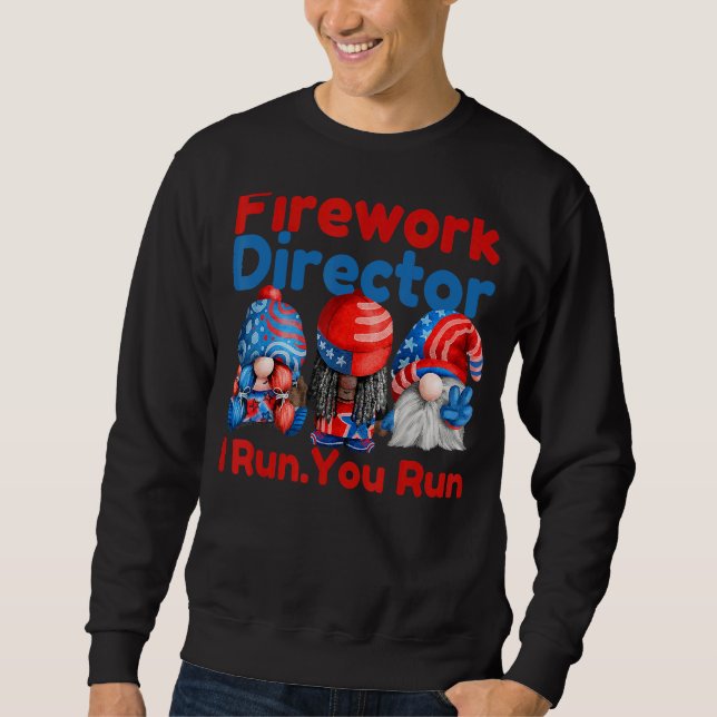 Sweatshirt Firework Director Si J'Exécute Vous Exécutez Gnome (Devant)