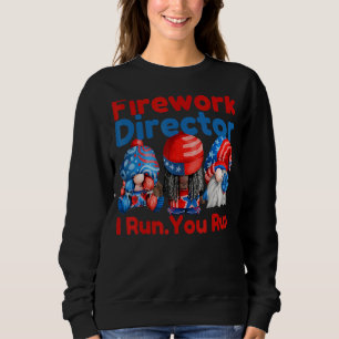 Sweatshirt Firework Director Si J'Exécute Vous Exécutez Gnome