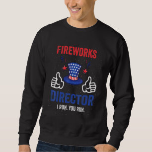 Sweatshirt Fireworks Directeur Technicien Je Vous Exécute 4èm