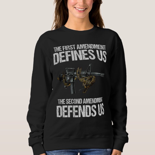 Sweatshirt First Amendment Defines Us  The Second Amendment D (Devant)
