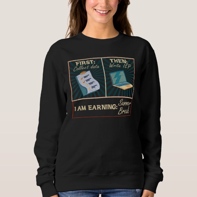 Sweatshirt First Collect Dad Then Write IEP  SPED Teacher Psy (Devant)