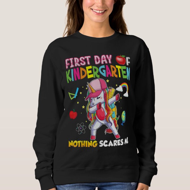 Sweatshirt First Day Of Kindergarten Nothing Scares Me Unicor (Devant)