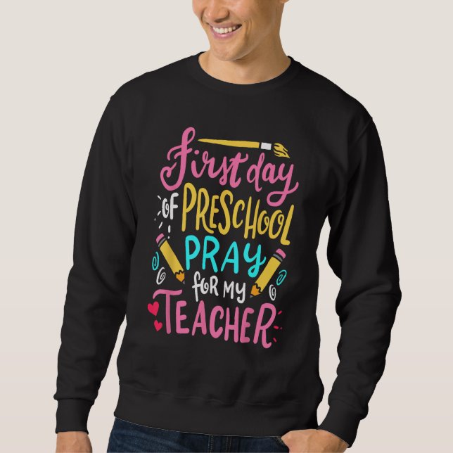 Sweatshirt First Day Of Preschool Pray For My Teacher Back To (Devant)