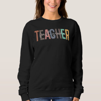 Sweatshirt First Grade Teacher Back To School First Day Of Sh