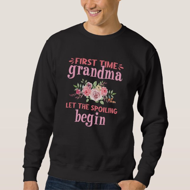 Sweatshirt First Time Grandma  Let The Spoiling Begin (Devant)