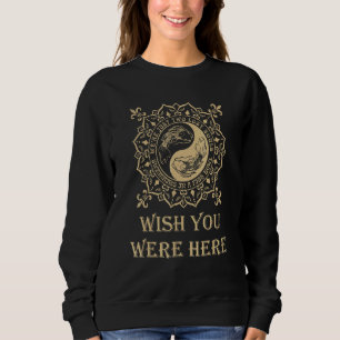 Sweatshirt Fish Bowl aimerait que vous étiez ici Nous sommes