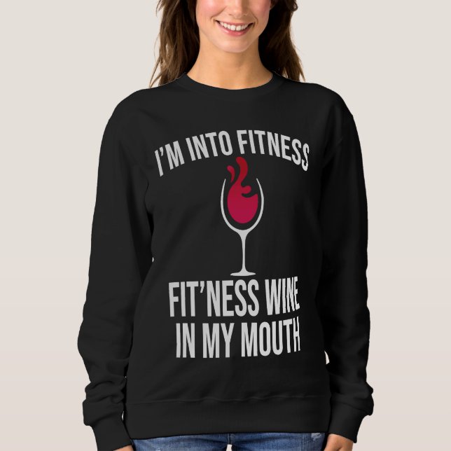 Sweatshirt Fitness Wine In Mouth Drinking  Drinker Sayings Gr (Devant)