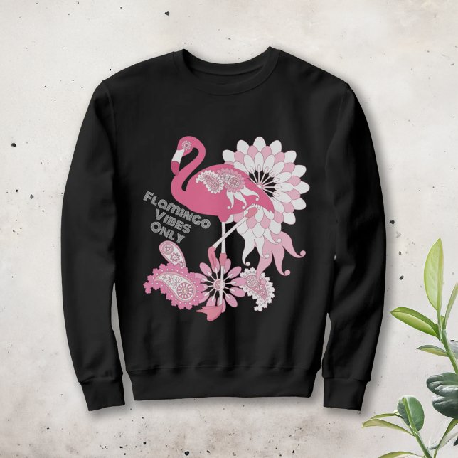 Sweatshirt Flamingo Vibes Only - Paisley Pink Flamingo (Créateur téléchargé)