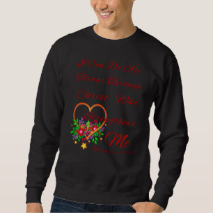 Sweatshirt Fleur Religieux Je Peux Faire Tout Par Le Chri