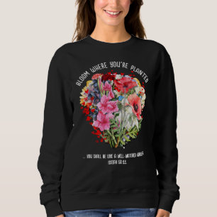 Sweatshirt FLEURISSEZ LÀ OÙ VOUS ÊTES PLANTÉ Fleuriste Chréti