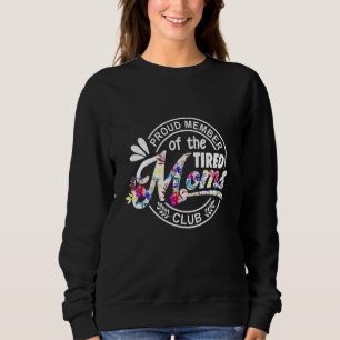 Sweatshirt Floral Fier Membre Du Fatigué Moms Club Femmes Drô