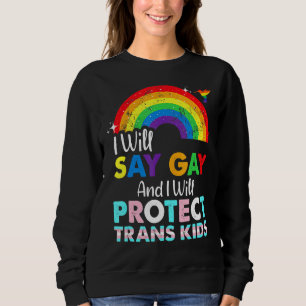 Sweatshirt Florida Gay Je Dirai Gay Et Je Protégerai Tran