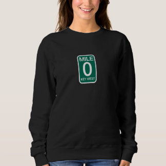 Sweatshirt Florida Keys US Highway Mile 0 Key West