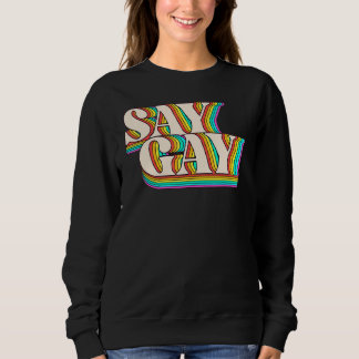 Sweatshirt Floride Dire Gay Lgbt Droits Gay Dit Gay Dire Gay