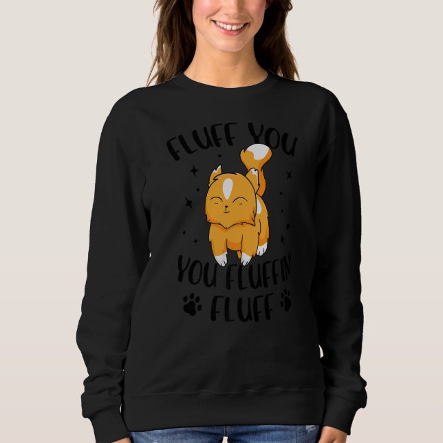 Sweatshirt Fluffin Vous Fluffin Fluff Chat Propriétaire Chat  (Devant)