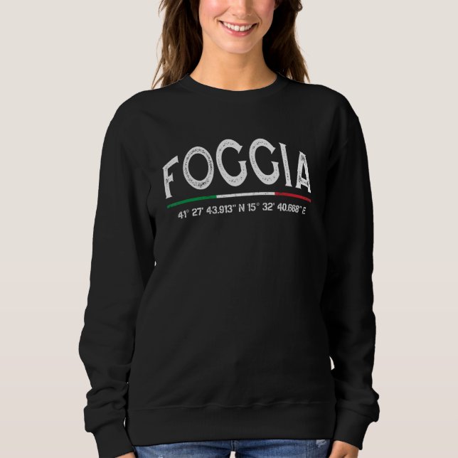 Sweatshirt Foggia Italia GPS Coordinates (Devant)