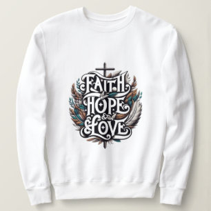 Sweatshirt Foi, Espoir et Amour