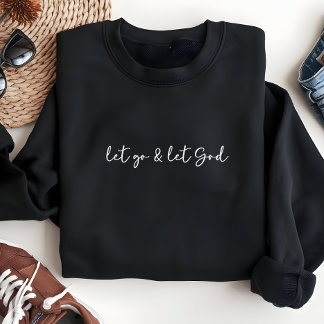 Sweatshirt Foi inspirée, Laissons aller et laisser Dieu, Swea
