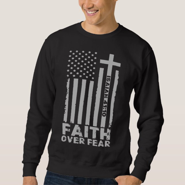 Sweatshirt Foi sur la peur Drapeau chrétien américain (Devant)