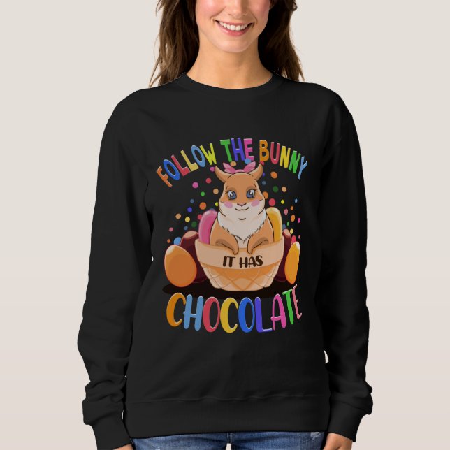 Sweatshirt Follow The Bunny It Has Chocolate Easter Bunny Eas (Devant)
