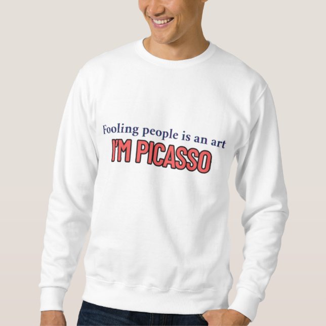 Sweatshirt "Fooling People is a Art" Citation drôle Hommes (Devant)