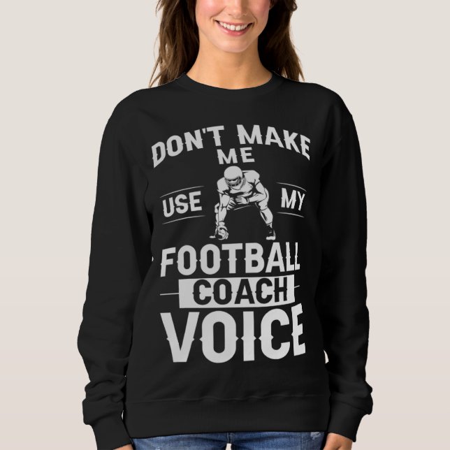 Sweatshirt Football Coach Quotes Game Player Training Field   (Devant)